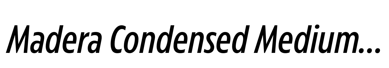 Madera Condensed Medium Italic